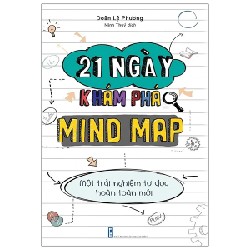 21 Ngày Khám Phá Mind Map - Một Trải Nghiệm Tư Duy Hoàn Toàn Mới - Doãn Lệ Phương 178736