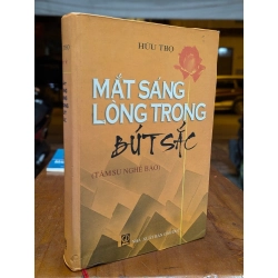 Mắt sáng lòng trong bút sắc - Hữu Thọ