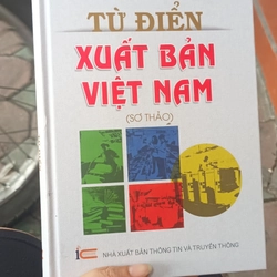Từ Điển Xuất Bản Việt Nam( Sơ Khảo)- Nguyễn Như Ý- Đinh Xuân Dũng Đồng Chủ Biên