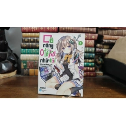 LIGHT NOVEL CÔ NÀNG OTAKU NHÀ TÔI