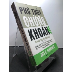 Phù thuỷ sàn chứng khoán Thế hệ mới 2018 mới 90% bẩn nhẹ Jack D.Schwager HPB2307 KINH TẾ - TÀI CHÍNH - CHỨNG KHOÁN