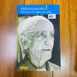 GIÁO DỤC VÀ Ý NGHĨA CUỘC SỐNG - Tác giả:J Krishnamurti