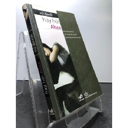 Hãy hỏi Alice 2009 mới 80% bẩn nhẹ Vô danh HPB1208 VĂN HỌC