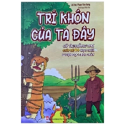 Trí Khôn Của Ta Đây - Phạm Văn Hưng, Minh Miu (Mới 100%) Truyện thiếu nhi, NXB Phụ Nữ - SÁCH ĐẠI HỌC