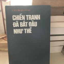 Chiến tranh đã bắt đầu như thế