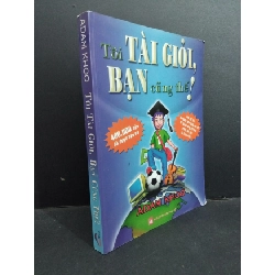 Tôi tài giỏi, bạn cũng thế! mới 80% ố có mộc trang đầu gấp bìa 2010 HCM2811 Adam Khoo và Gary Lee KỸ NĂNG Rebooks.vn
