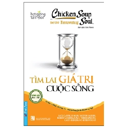 Chicken Soup For The Recovering Soul - Tìm Lại Giá Trị Cuộc Sống (Song Ngữ Anh-Việt) - Nhiều Tác Giả 288285