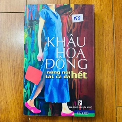 NÀNG NÓI TẤT CẢ ĐÃ HẾT - KHÂU HOA ĐÔNG