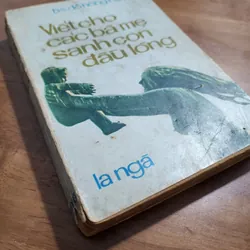 Viết cho các bà mẹ sanh con đầu lòng | chữ ký tác giả bs Đỗ hồng ngọc | 1974 693316