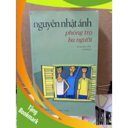 (TẶNG BOOKMARK) Phòng trọ ba người - Nguyễn Nhật Ánh VĂN HỌC RBK0810