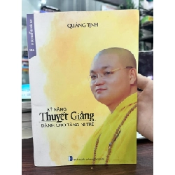 Kỹ Năng Thuyết Giảng Dành Cho Tăng Ni Trẻ - Quảng Tịnh - Quảng Tịnh