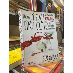 Những tỷ phú tình cờ - Ben Mezrich 271873