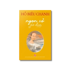 Ngọn Cỏ Gió Đùa - Hồ Biểu Chánh