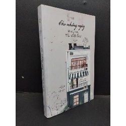 Cho những ngày không nhau mà vẫn đau mới 70% ố có chữ ký trang đầu 2017 HCM1008 Trí VĂN HỌC