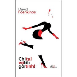 Chỉ Tại Vợ Tôi Gợi Tình - David Foenkinos  