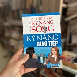 Rèn luyện kỹ năng sống  - kỹ năng giao tiếp 