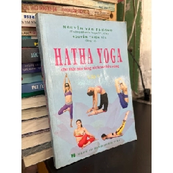 Hatha yoga cho một nền tảng sức khoẻ bền vững - Nguyễn Văn Phương