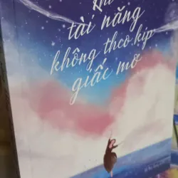 khi tài năng không theo kịp giấc mơ 1051243