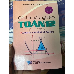 Câu Hỏi Trắc Nghiệm Toán 12 Luyện Thi Cao Đẳng Và Đại Học - Phạm An Hòa, Phan Văn Phùng 2005 Tham khảo - luyện thi VAVO-AK2ST1 Rebooks.vn