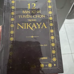 Kinh mini 12 Bản Kinh Tuyển Chọn Trong Nikaya - bìa cứng (Hòa thượng Thích Minh Châu dịch)
