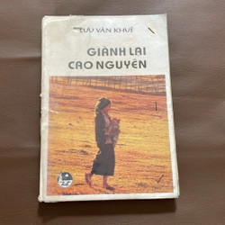 II Tiểu Thuyết: Giành Lại Cao Nguyên - Lưu Văn Khuê - 1994