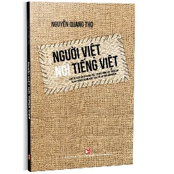 Người Việt nói tiếng Việt mới 100% Nguyễn Quang Thọ 2023 HCM.PO 178409