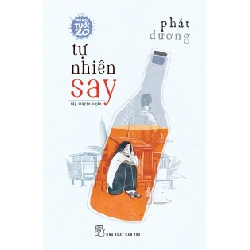 Văn Học Tuổi 20 - Tự Nhiên Say - Phát Dương ASB.PO Oreka-Blogmeo120125
