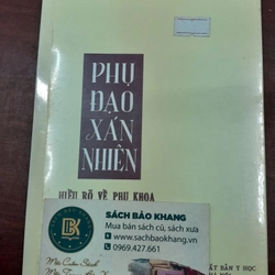 PHỤ ĐẠO XÁN NHIÊN - HIỂU RÕ VỀ PHỤ KHOA 283826