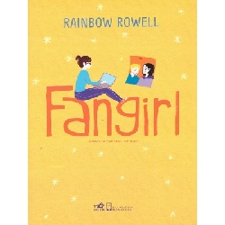 Fangirl - Rainbow Rowell - 2023 - Đông Tây, Thiếu nhi, Văn học nước ngoài Rebooks.vn