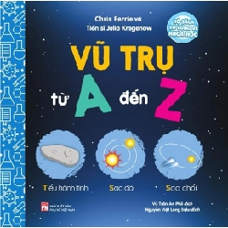 Bộ sách vỡ lòng về khoa học - Vũ trụ từ A đến Z - Chris Ferre