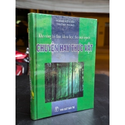 Kho vàng tri thức khoa học cho mọi người chuyện hay thực vật - Hoàng Kiến Dân & Trường Phong 328645