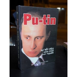 Putin sự trỗi dậy của một con người - Trương Dự ( biên dịch Hồng Phượng )