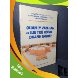 (TẶNG BOOKMARK) Quản lý văn bản và lưu trữ hồ sơ doanh nghiệp mới 90% bẩn bìa 2020 Nguyễn Văn Bàu RBK2205 MARKETING KINH DOANH