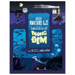 Sách Khổng Lồ Mở Ra Thế Giới Bí Ẩn Trong Đêm - Helena Haraštová, Jiří Franta