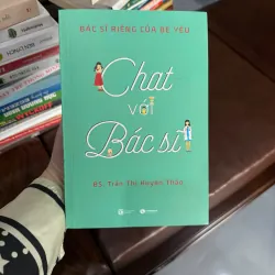 CHAT VỚI BÁC SĨ – BÁC SĨ RIÊNG CỦA BÉ YÊU- K4 1023121