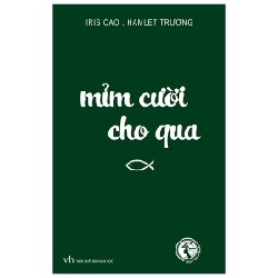 Mỉm Cười Cho Qua - Hamlet Trương, Iris Cao [HCM] 27445