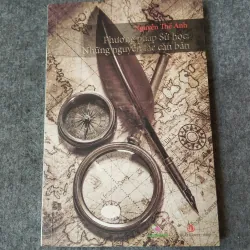 PHƯƠNG PHÁP SỬ HỌC: NHỮNG NGUYÊN TẮC CĂN BẢN