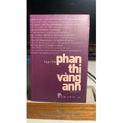 Tạp Văn Phan Thị Vàng Anh-tái bản lần 3 -NXB Trẻ 2016 - Sách lưu kho chưa qua sd mới 90% STB1365