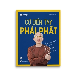 CỜ ĐẾN TAY PHẢI PHẤT - Bài học cuộc đời về nắm bắt cơ hội từ Seth Godin - Seth Godin - MARKETING KINH DOANH Rebooks.vn