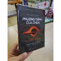 [Sách Cũ SCGR] Phương trình của chúa cuộc truy tìm lý thuyết của vạn vật mới 90% có bookcare Michio Kaku 2024 HCM0308 KHOA HỌC ĐỜI SỐNG