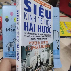 Sách: Siêu kinh tế học hài hước - TG: Steven D. Levitt & Stephen J.Dubner (B1) 782916