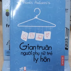 Sách: Gian truân người phụ nữ trẻ li hôn - TG: Agnes Abecassis (B1)