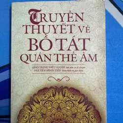 SÁCH TRUYỀN THUYẾT VỀ BỒ TÁT QUAN THẾ ÂM 100K