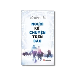 Người kể chuyện trên báo - Đỗ Đình Tấn Vanvosach