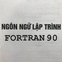 NGÔN NGỮ LẬP TRÌNH FORTRAN 90 455047