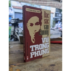 Đặc sắc văn chương Vũ Trọng Phụng - Ts. Trần Đăng Thao