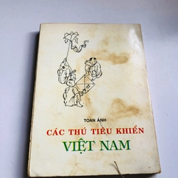 📖 CÁC THÚ TIÊU KHIỂN VIỆT NAM – Toán Ánh 270 trang, NXB 1993 552534