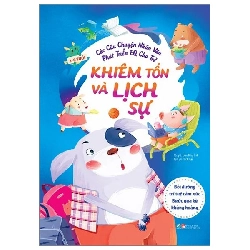 (TẶNG BOOKMARK) Các câu chuyện nhân văn phát triển EQ cho trẻ - Khiêm tốn và lịch sự - Bồi dưỡng trí tuệ cảm xúc - Bước qua kỳ khủng hoảng - Sách Mẹ và bé