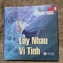 Lấy nhau vì tình | Vũ Trọng Phụng| sách khổ vuông| Việt Nam danh tác