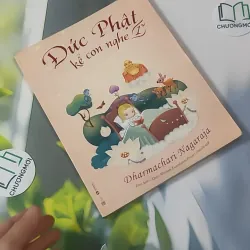 Đức Phật Kể Con Nghe - Dharmachari Nagaraja 1018937